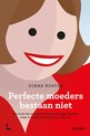 Perfecte moeders bestaan niet