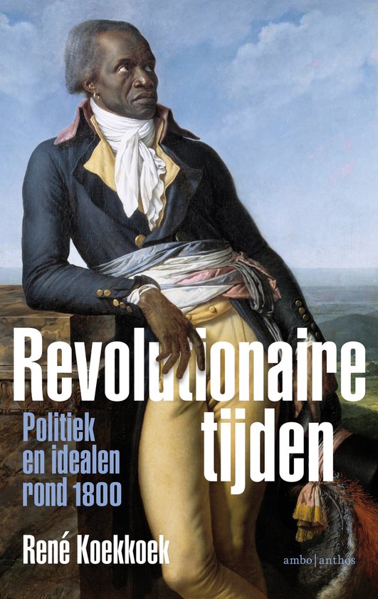 Een schilderij van een zwarte man in een blauwe jas, gele broek en witte sjaal, met de tekst 'Revolutionaire tijden'.