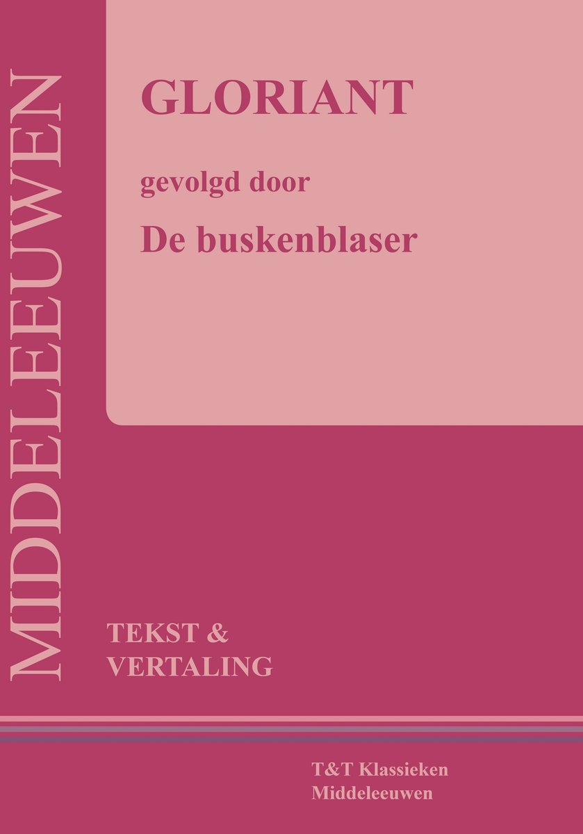 Boek kaft met de titel 'GLORIANT gevolgd door De buskenblaser'. Verticale tekst 'MIDDELEEUWEN' links, met 'TEKST & VERTALING' onderaan.