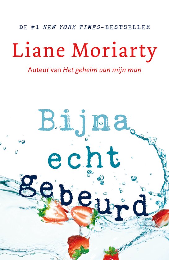 Boekcover 'Bijna echt gebeurd' van Liane Moriarty, met aardbeien in water.
