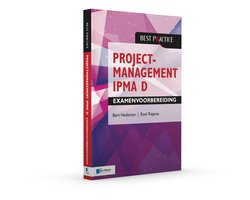 Best practice - Projectmanagement IPMA D Examenvoorbereiding
