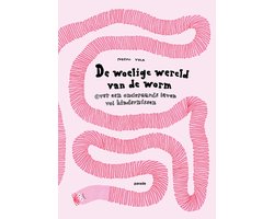 De woelige wereld van de worm