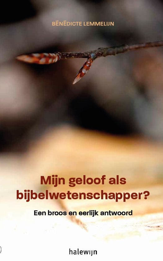Boek 'Mijn geloof als Bijbelwetenschapper?' met op de voorkant een takje met knoppen en herfstbladeren.