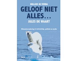 Geloof niet alles…