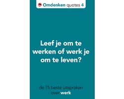 Omdenken quotes 4 - De 75 beste uitspraken over omdenken op het werk