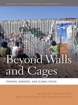 Geographies of Justice and Social Transformation Ser. 14 - Beyond Walls and Cages