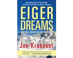 Omslag van Eiger Dreams Ventures Among Men And Mountains
