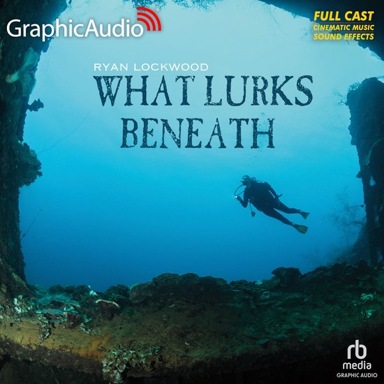 What Lurks Beneath [Dramatized Adaptation] - cover