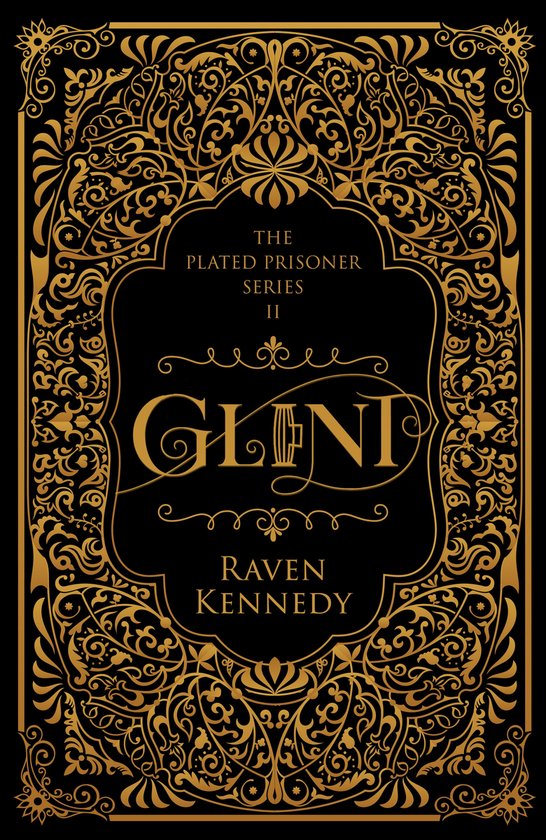 Boek "Glint" uit de Plated Prisoner Series II, met gouden ornamenten op een zwarte achtergrond. Geschreven door Raven Kennedy.