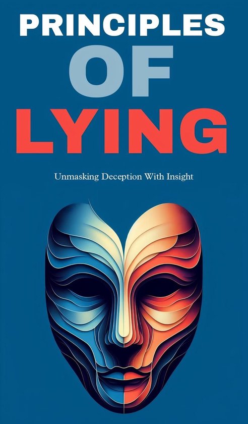 Principles of lying: unmasking deception with insight (ebook), fukara ...