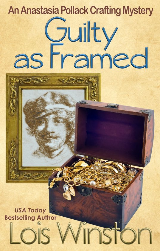 An Anastasia Pollack Crafting Mystery - Guilty as Framed