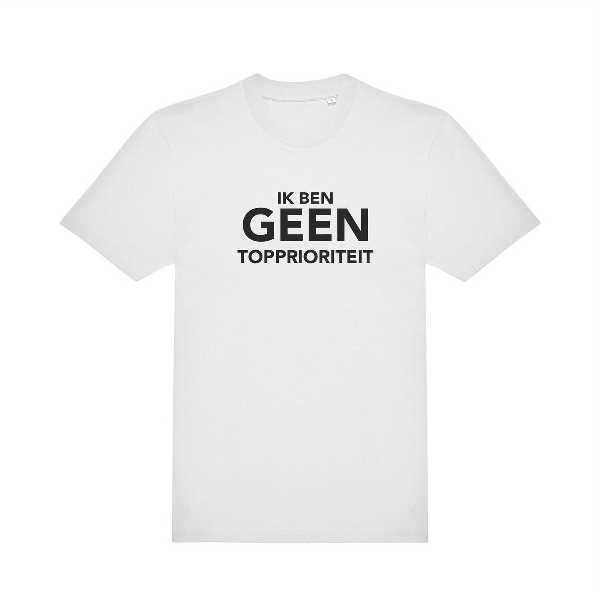 T-shirt "Ik ben geen topprioriteit" – Zwart of Wit – 100% Katoen