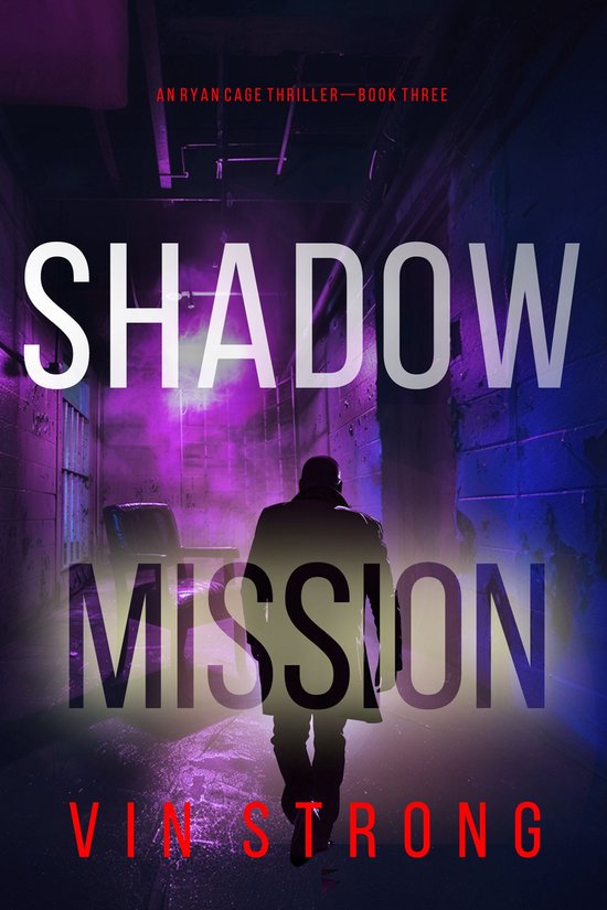 A Ryan Cage FBI Action Thriller 3 - Shadow Mission (A Ryan C ... - cover