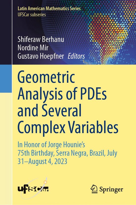 Latin American Mathematics Series- Geometric Analysis of PDEs and ...