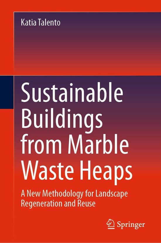 Sustainable Buildings from Marble Waste Heaps - cover