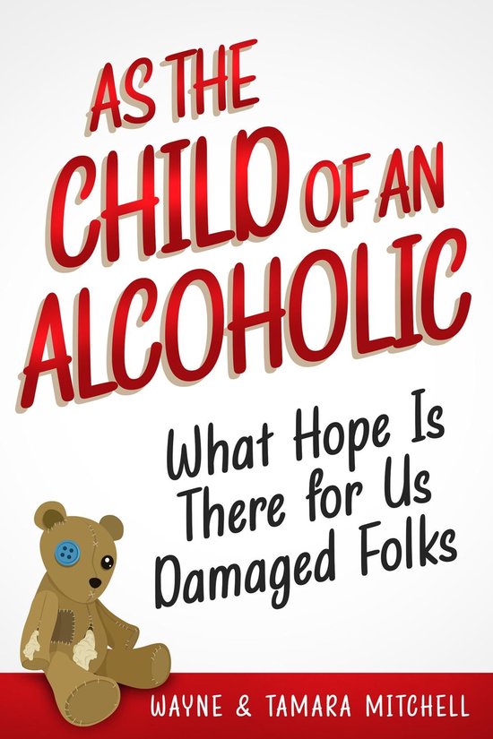 As the Child of an Alcoholic: What Hope Is There for Us Dama ... - cover