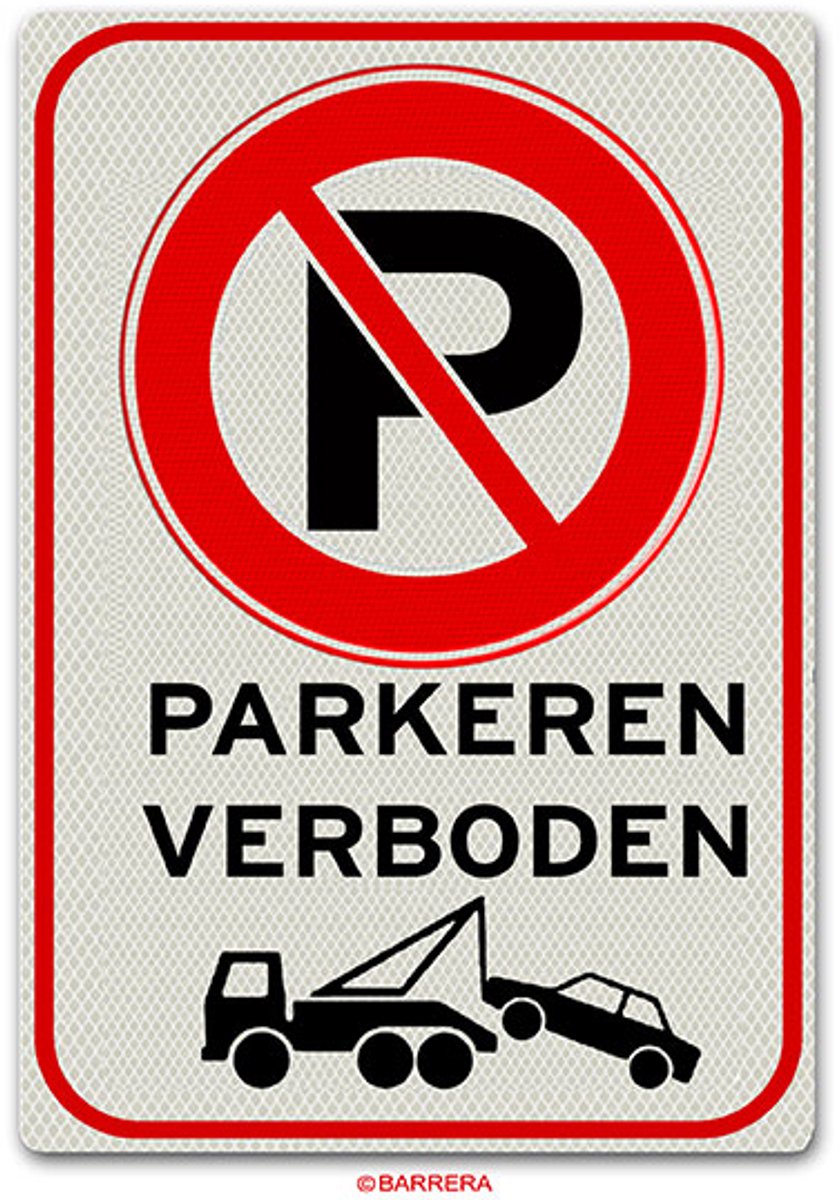 Verboden te Parkeren bord - niet parkeren verkeersbord - 40 x 60 cm - klasse 3 reflectie - DOR