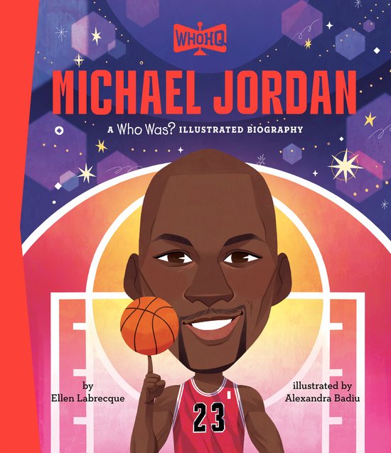 Illustratie van Michael Jordan met basketbal, draagt rood shirt met nummer 23. Titel: Michael Jordan A Who Was? Illustrated Biography.