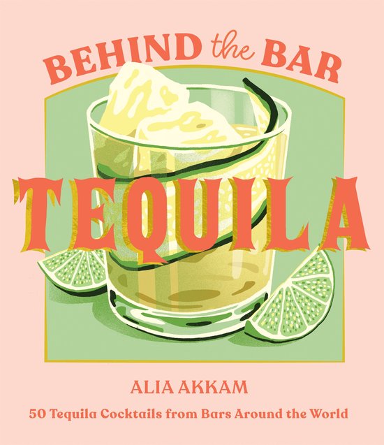 Behind the Bar: Tequila - cover