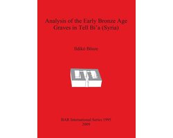 Analysis of the Early Bronze Age Graves in Tell Bia Syria