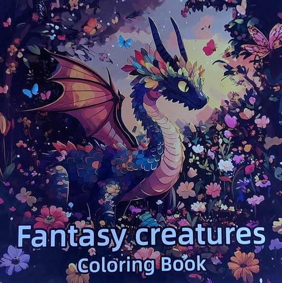 Kleurboek - Kleurboek volwassenen - Fantasy draken etc - Tekenen - Inkleuren - Hobby - Art - Kleuren en ontspanning