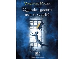 Storie di vita - Quando Lazzaro non si svegliò