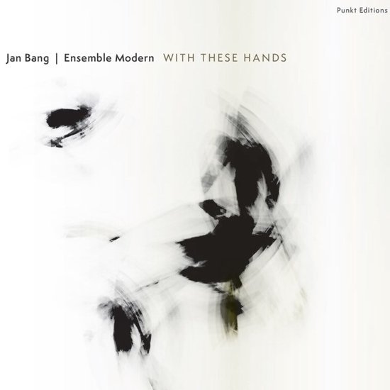 Jan Bang & Ensemble Modern - With These Hands (CD)