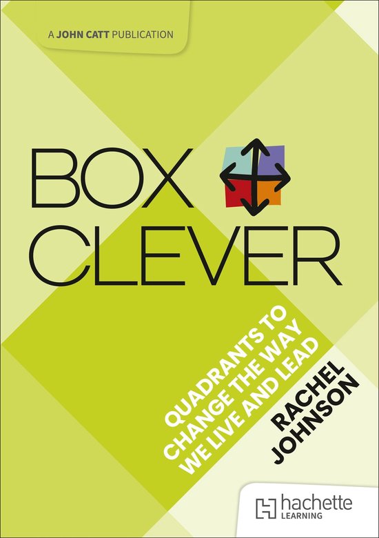 Box Clever: Quadrants to change the way we live and lead - cover