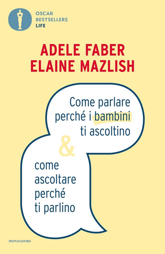 Come parlare perché i bambini ti ascoltino & come ascoltare ... - cover
