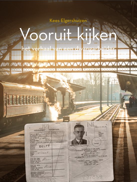 Vooruit kijken - het verhaal van een dwangarbeider