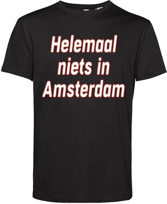 T-shirt Helemaal niets in Amsterdam | Eindhoven | Shirt Kampioen | Geen officieel PSV Artikel | Zwart | maat S