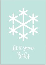 DesignClaud Let it snow baby - Kerst Poster - Tekst poster - Mint B2 poster (50x70cm)