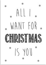 DesignClaud All I want for Christmas is you - Kerst Poster - Tekst poster - Zwart Wit poster A2 poster (42x59,4cm)