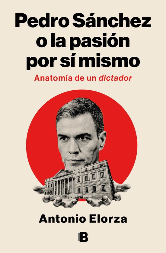 Pedro Sánchez o la pasión por sí mismo - cover