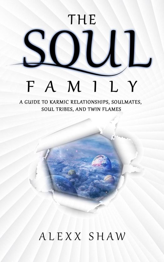 A Guide to Karmic relationships, Soulmates, Soul Tribes, and Twin Flames - The Soul Family