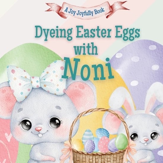 Noni- Dyeing Easter Eggs with Noni