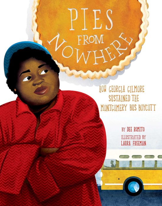 Pies from Nowhere: How Georgia Gilmore Sustained the Montgom ... - cover