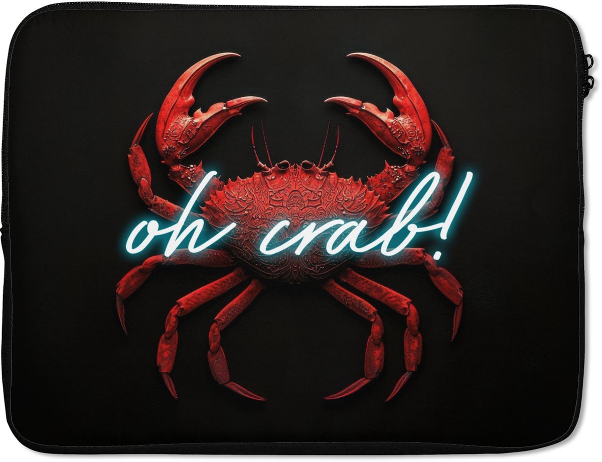 Laptophoes 15.6 inch - Krab - Rood - Neon - Quote - Laptop sleeve - Binnenmaat 37x26 cm - Zwarte achterkant