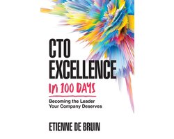 CTO Excellence in 100 Days