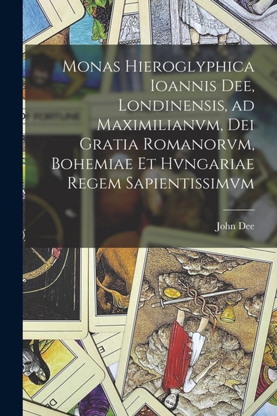 Monas hieroglyphica Ioannis Dee, Londinensis, ad Maximilianv ... - cover