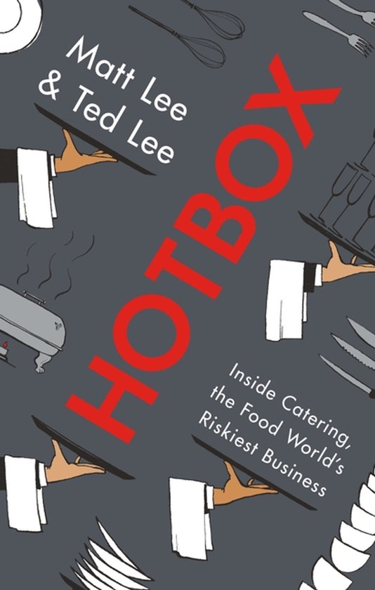 Hotbox Inside Catering, the Food World's Riskiest Business - cover