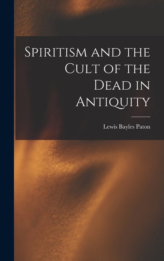 Spiritism and the Cult of the Dead in Antiquity - cover