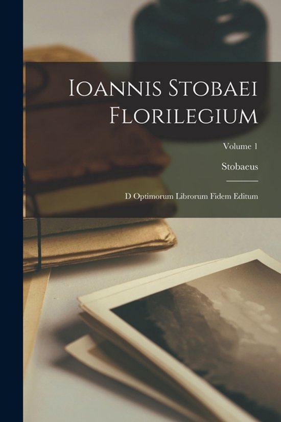 Ioannis Stobaei Florilegium - cover