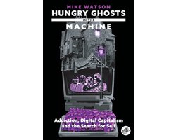 Hungry Ghosts in the Machine
