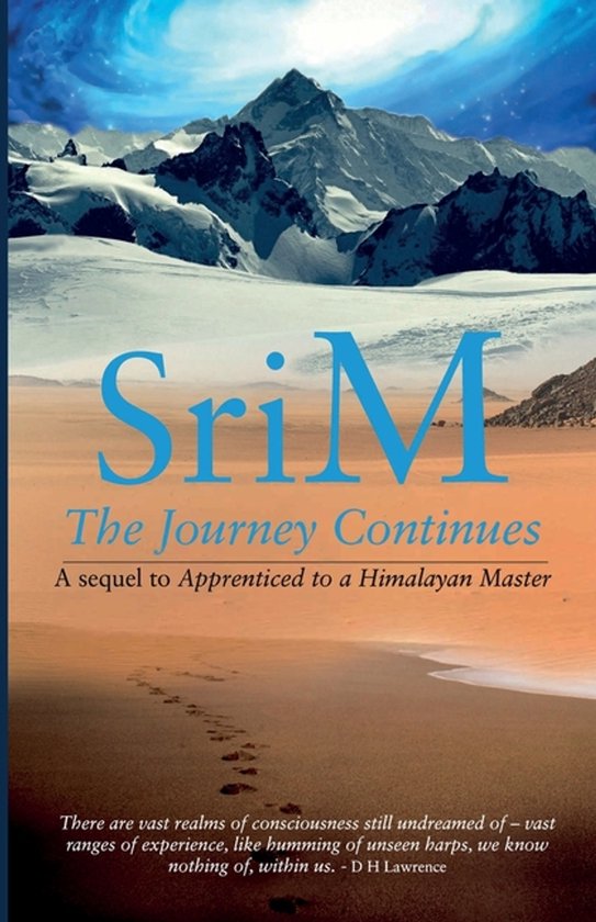 The Journey Continues: A sequel to Apprenticed to a Himalaya ... - cover