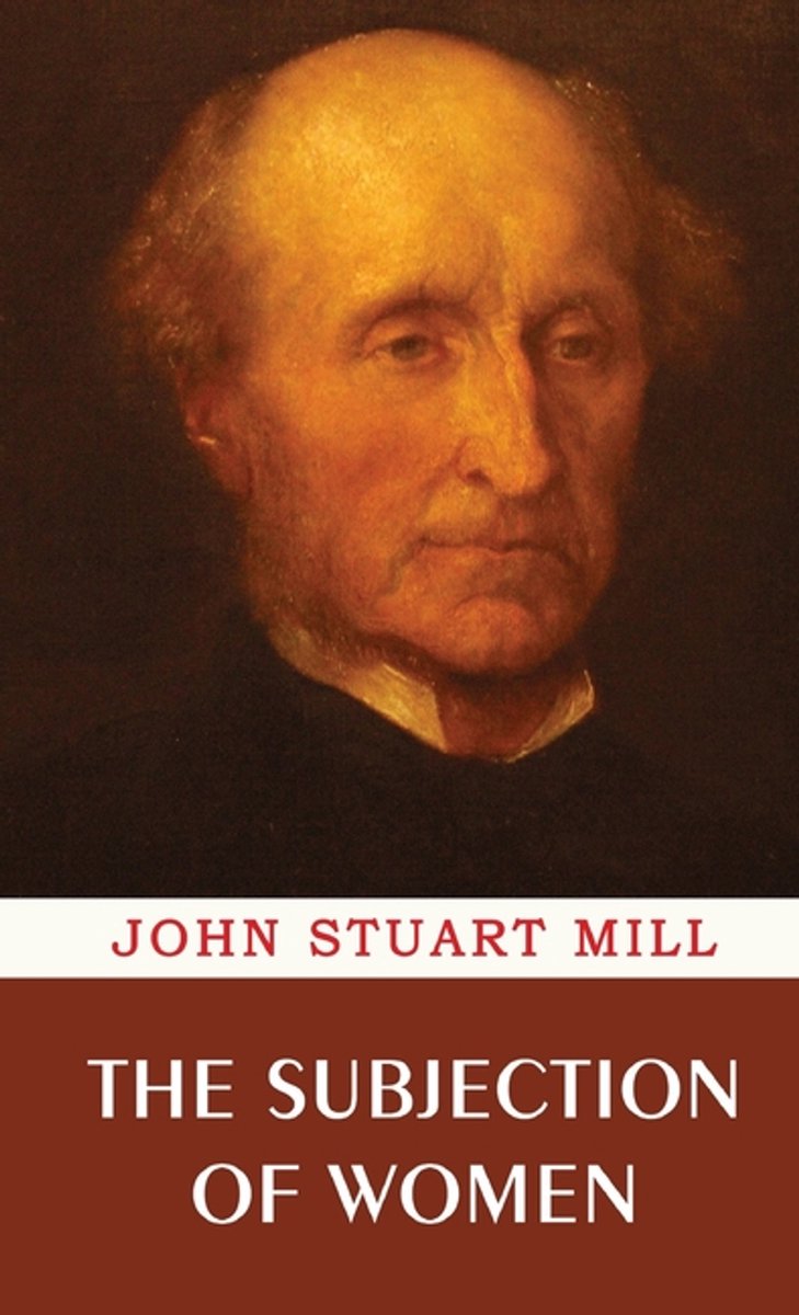 The Subjection Of Women van John Stuart Mill