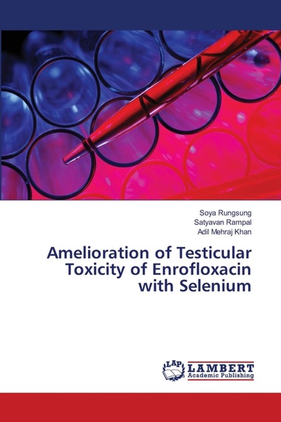 Amelioration of Testicular Toxicity of Enrofloxacin with Sel ... - cover
