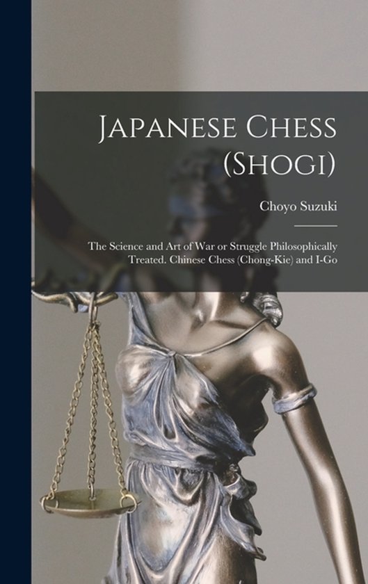 Japanese Chess (shogi); the Science and art of war or Strugg ... - cover