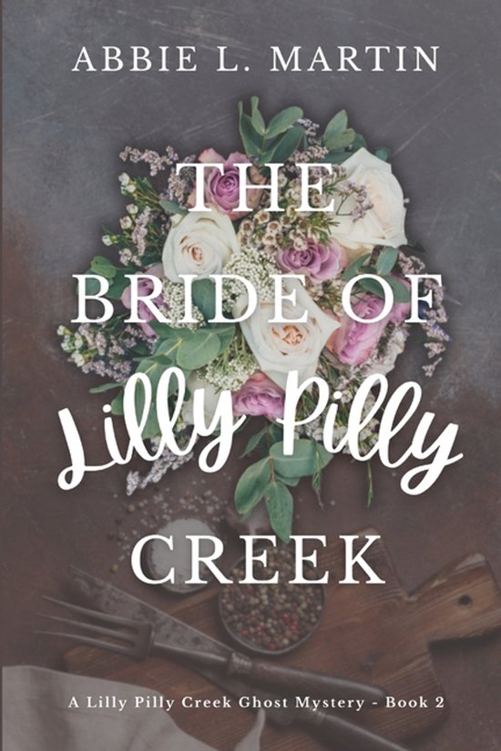 Lilly Pilly Creek Ghost Mysteries-The Bride of Lilly Pilly C ... - cover