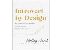 Introvert by Design – A Guided Journal for Living with New Confidence in Who You`re Created to Be